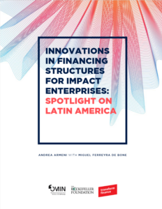 Transform Finance Innovations in Financing Structures for Impact Enterprises